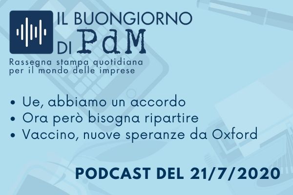 Il Buongiorno di PdM: l'Ue trova l'accordo, ora si riparta